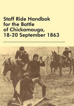Paperback Staff Ride Handbok for the Battle of Chickamauga, 18-20 September 1863 Book