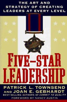 Hardcover Five-Star Leadership: The Art and Strategy of Creating Leaders at Every Level Book