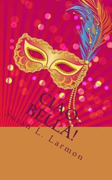 Paperback Ciao, Bella! Book