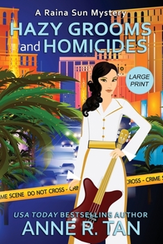 Hazy Grooms and Homicides : A Raina Sun Mystery - Book #8 of the Raina Sun Mystery