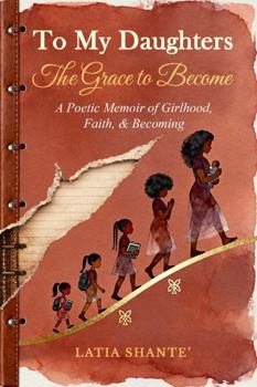 Paperback To My Daughters: The Grace to Become Book