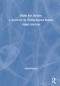 Hardcover Style for Actors: A Handbook for Moving Beyond Realism Book