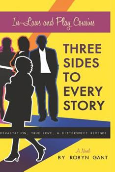 Paperback Three Sides to Every Story: Devastation, True Love, and Bittersweet Revenge Book
