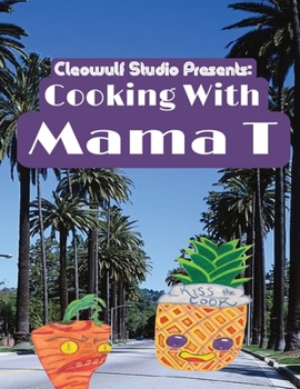 Paperback Cooking with Mama T: Cleowulf Studio presents Book