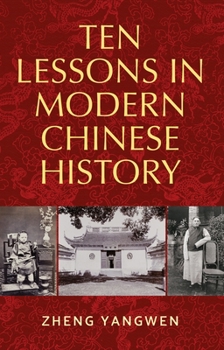 Paperback Ten Lessons in Modern Chinese History Book