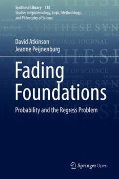 Hardcover Fading Foundations: Probability and the Regress Problem Book