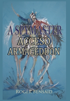 Hardcover A Spymaster: Accesso Armageddon Book
