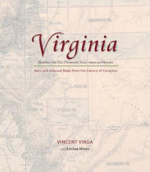 Hardcover Virginia: Mapping the Old Dominion State Through History: Rare and Unusual Maps from the Library of Congress Book