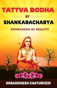 Paperback Tattva Bodha By Shankaracharya: Knowledge of Reality Book