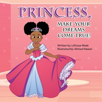 Paperback Princess, Make Your Dreams Come True! Book