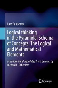 Hardcover Logical Thinking in the Pyramidal Schema of Concepts: The Logical and Mathematical Elements Book