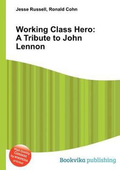 Paperback Working Class Hero: A Tribute to John Lennon Book
