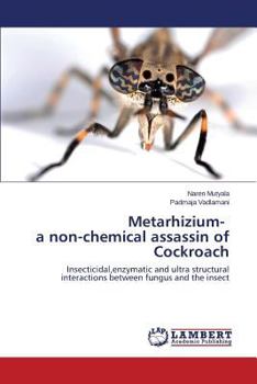 Paperback Metarhizium- A Non-Chemical Assassin of Cockroach Book