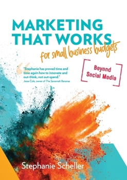 Paperback Marketing That Works for Small Business Budgets [Beyond Social Media] Book