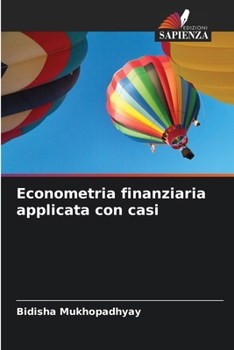 Paperback Econometria finanziaria applicata con casi [Italian] Book
