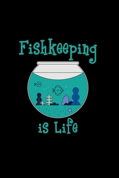 Paperback Fishkeeping is life: 6x9 Aquarium - dotgrid - dot grid paper - notebook - notes Book