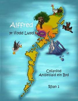 Paperback Alffred yr Wydd Lwyd - Cyfarfod Anifeiliaid ein Byd! Rhan 1 [Welsh] Book