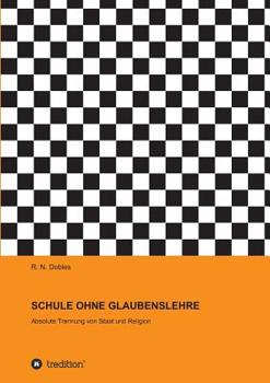 Paperback Schule Ohne Glaubenslehre [German] Book