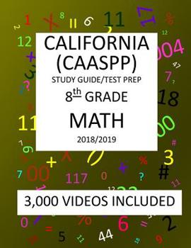 Paperback 8th Grade CALIFORNIA CAASPP, MATH, Test Prep: 2019: 8th Grade California Assessment of Student Performance and Progress MATH Test prep/study guide Book