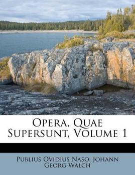 Opera, Quae Supersunt, Volume 1
