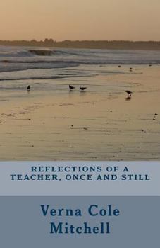 Paperback Reflections of a Teacher, Once and Still Book