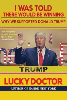 Paperback I Was Told There Would Be Winning: Why We Supported Donald Trump Book