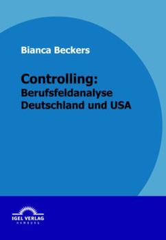 Paperback Controlling: Berufsfeldanalyse Deutschland und USA [German] Book