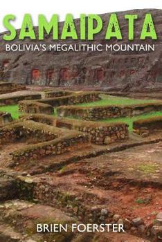 Paperback Samaipata: Bolivia's Megalithic Mountain Book