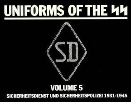 Hardcover Uniforms of the SS: Sicherheitsdienst and Sicherheitspolizei Book