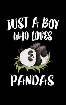 Paperback Just A Boy Who Loves Pandas: Animal Nature Collection Book