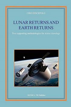 Paperback Lunar Returns and Earth Returns: Two supporting methodologies for Active Astrology Book