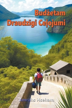 Budzetam Draudzīgi Ceļojumi