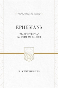 Ephesians: The Mystery of the Body of Christ - Book  of the Preaching the Word