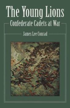 Hardcover The Young Lions: Confederate Cadets at War Book