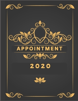 Paperback Appointment 2020: Schedule Notebook for your big or small business, Nail Salons, Spas, Hair Stylist, Beauty & Massage Businesses with Ti Book