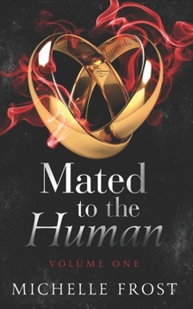 Paperback Mated to the Human: Volume One Book