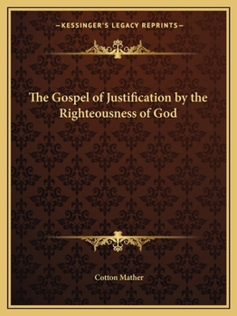 Paperback The Gospel of Justification by the Righteousness of God Book