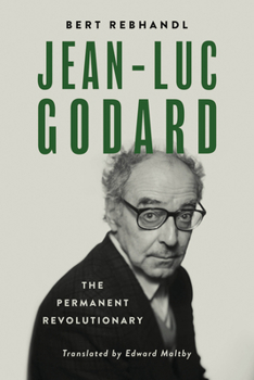 Hardcover Jean-Luc Godard: The Permanent Revolutionary Book