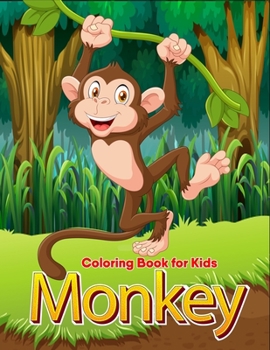Paperback Monkey coloring book for Kids: 30 Gorgeous Monkey Designs to Color Book