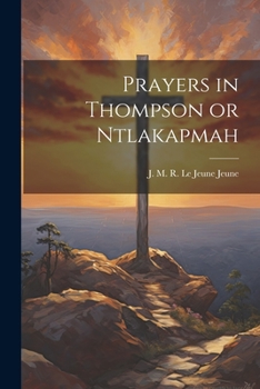 Paperback Prayers in Thompson or Ntlakapmah [North American Indian] Book