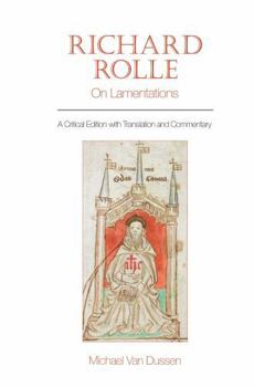 Paperback Richard Rolle: On Lamentations: A Critical Edition with Translation and Commentary Book