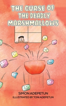 Paperback The Curse of The Deadly Marshmallows Book