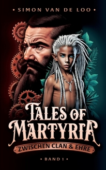 Tales of Martyria: Zwischen Clan und Ehre (German Edition)