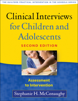 Clinical Interviews for Children and Adolescents: Assessment to Intervention (Practical Intervention In The Schools) - Book  of the Practical Intervention in the Schools Series
