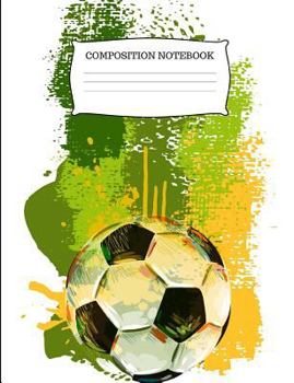 Paperback Composition Notebook: Soccer College Ruled Composition Book