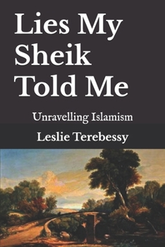 Lies My Sheik Told Me: Unravelling Islamism