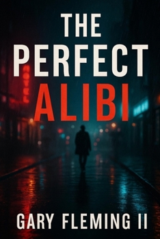 The Perfect Alibi: A Psychological Thriller (The Clara Jennings Thrillers)