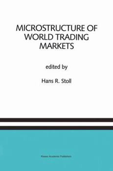 Microstructure of World Trading Markets: A Special Issue of the Journal of Financial Services Research