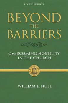 Hardcover Beyond the Barriers: Overcoming Hostility in the Church Book