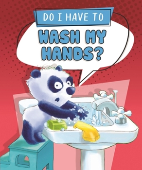 Library Binding Do I Have to Wash My Hands? Book